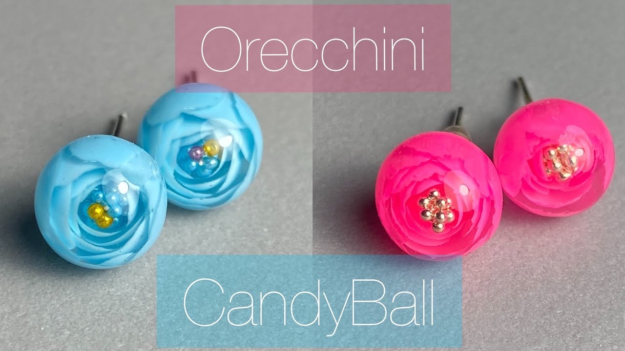 Orecchini in GEL come crearli con le CandyBall ???????? . 