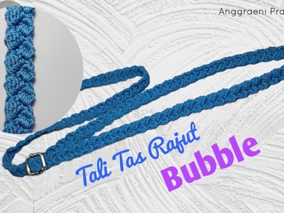 Tali Tas Rajut Bubble || Mudah & Cantik || Crochet Bag Strap || Subtitles Available
