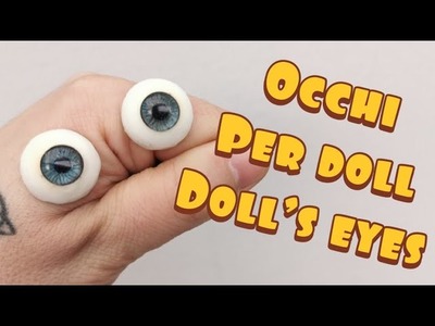 Come fare gli occhi in resina per doll e creature fantasy!