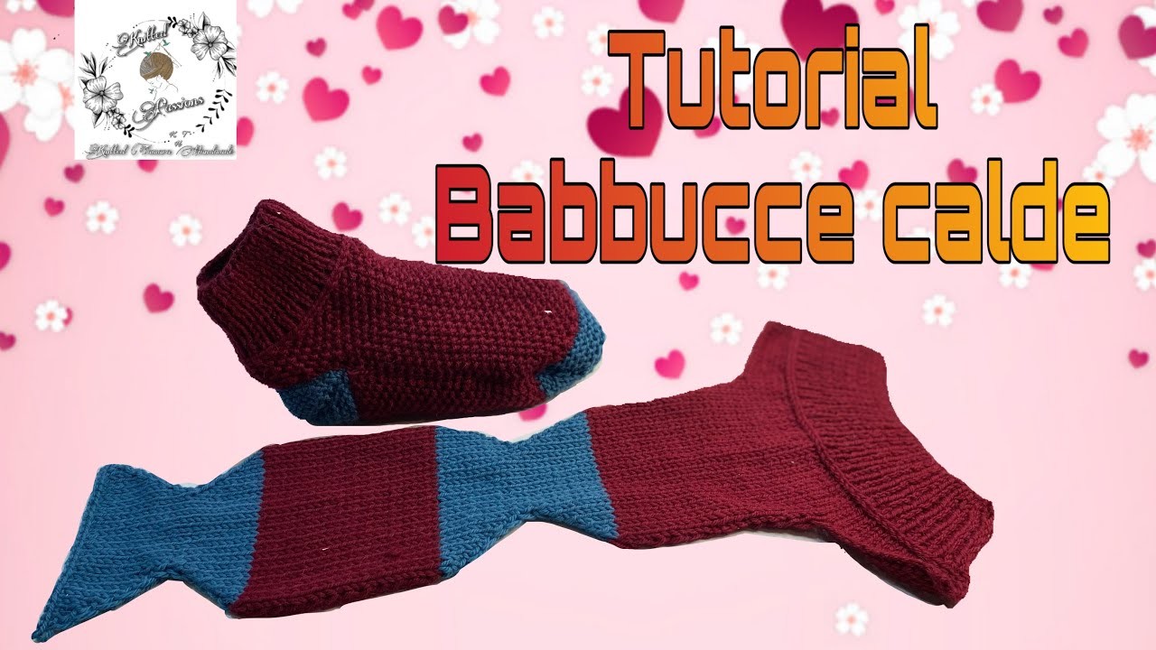 @TUTORIAL babbucce calde, @вязаные пинетки @knittedpassions, #babbucce, #knitted, #tutorialknitted,