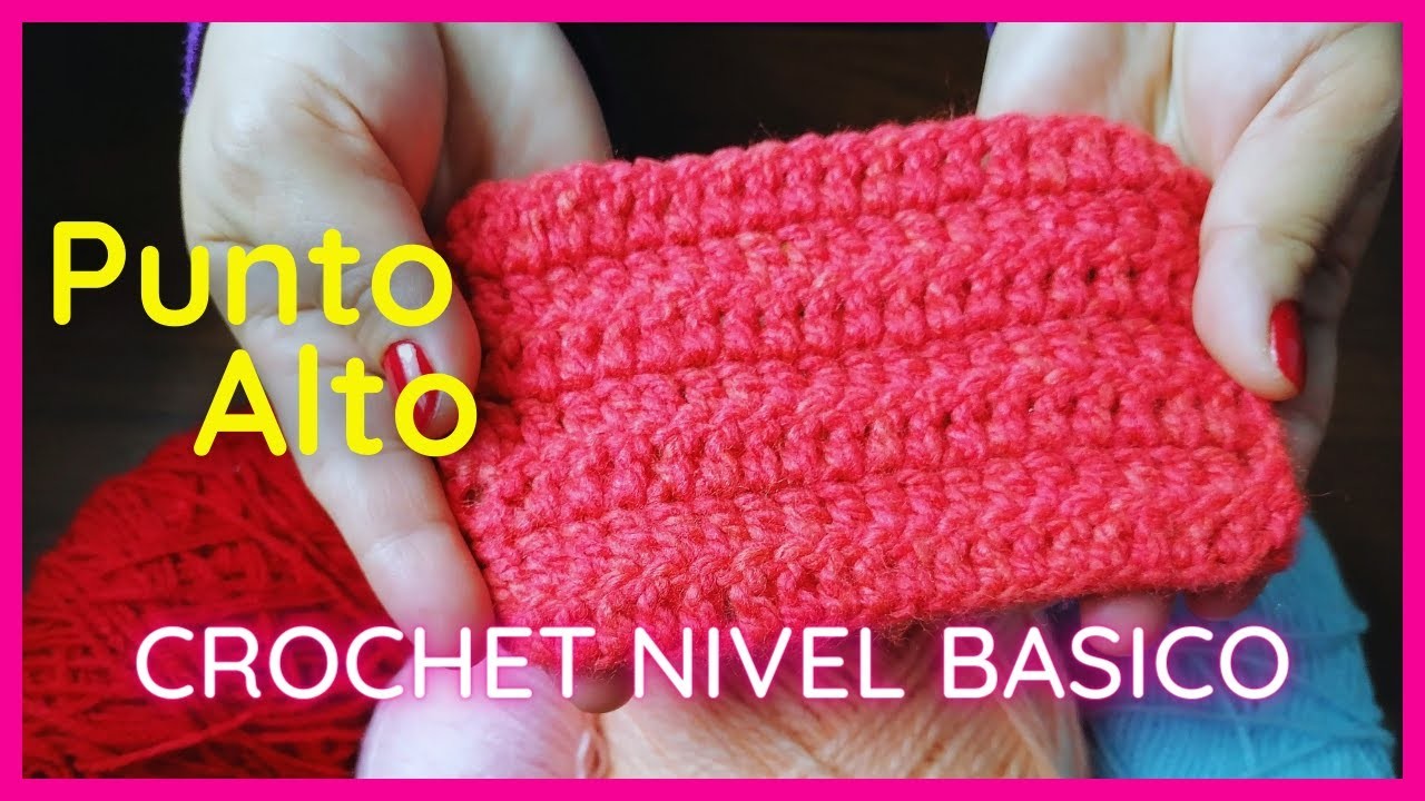 CURSO BASICO DE CROCHET 04: PUNTO ALTO