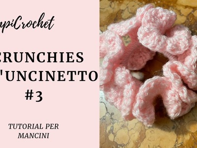 Scrunchies all'uncinetto #3 |Tutorial per mancini| PimpiCrochet|