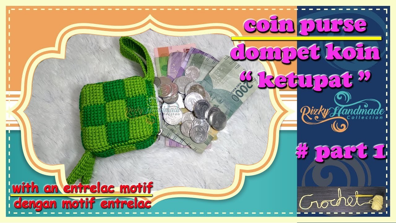 #tutorial cara membuat dompet koin rajut bentuk ketupat || entrelac pattern || #part 1 || #022