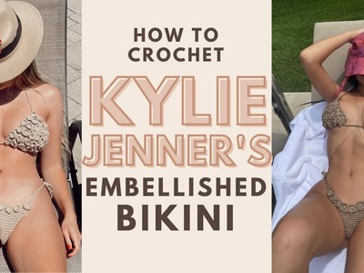 Crochet Kylie Jenner's Embellished Bikini! Tutorial #KylieJenner