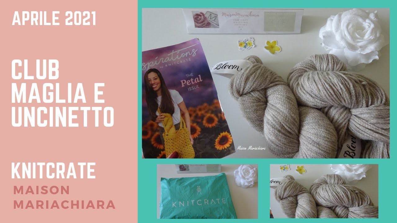 Club Maglia e Uncinetto KnitCrate Aprile 2021 Membership Yarns Club maisonmariachiara