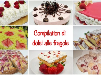 Compilation dolci alle fragole