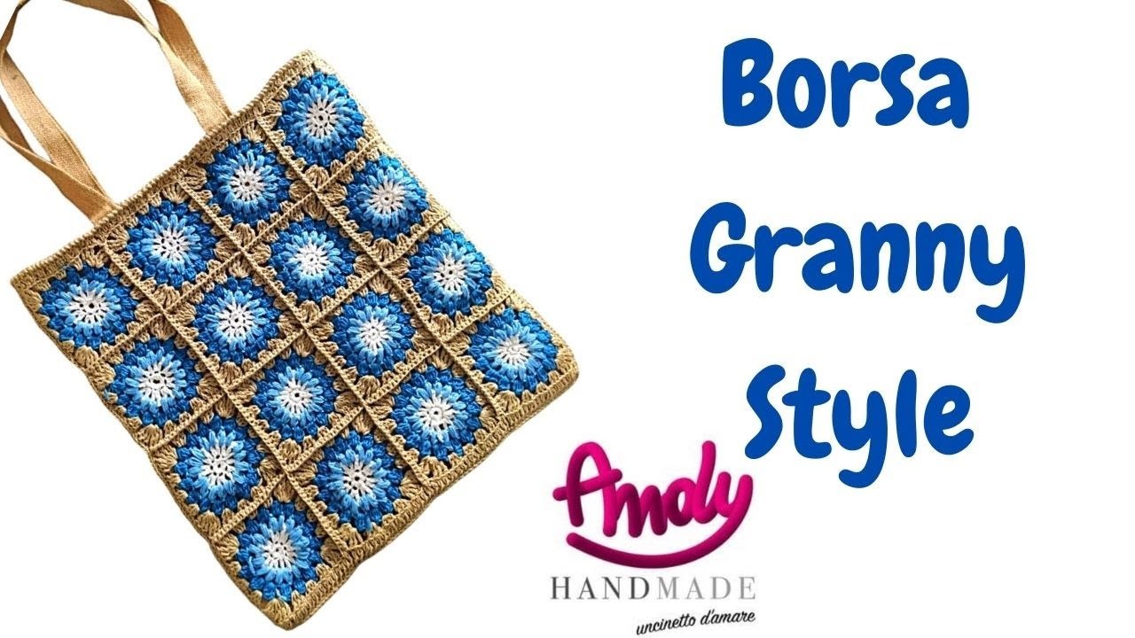TUTORIAL Borsa Granny Style Uncinetto Semplice Andy Handmade
