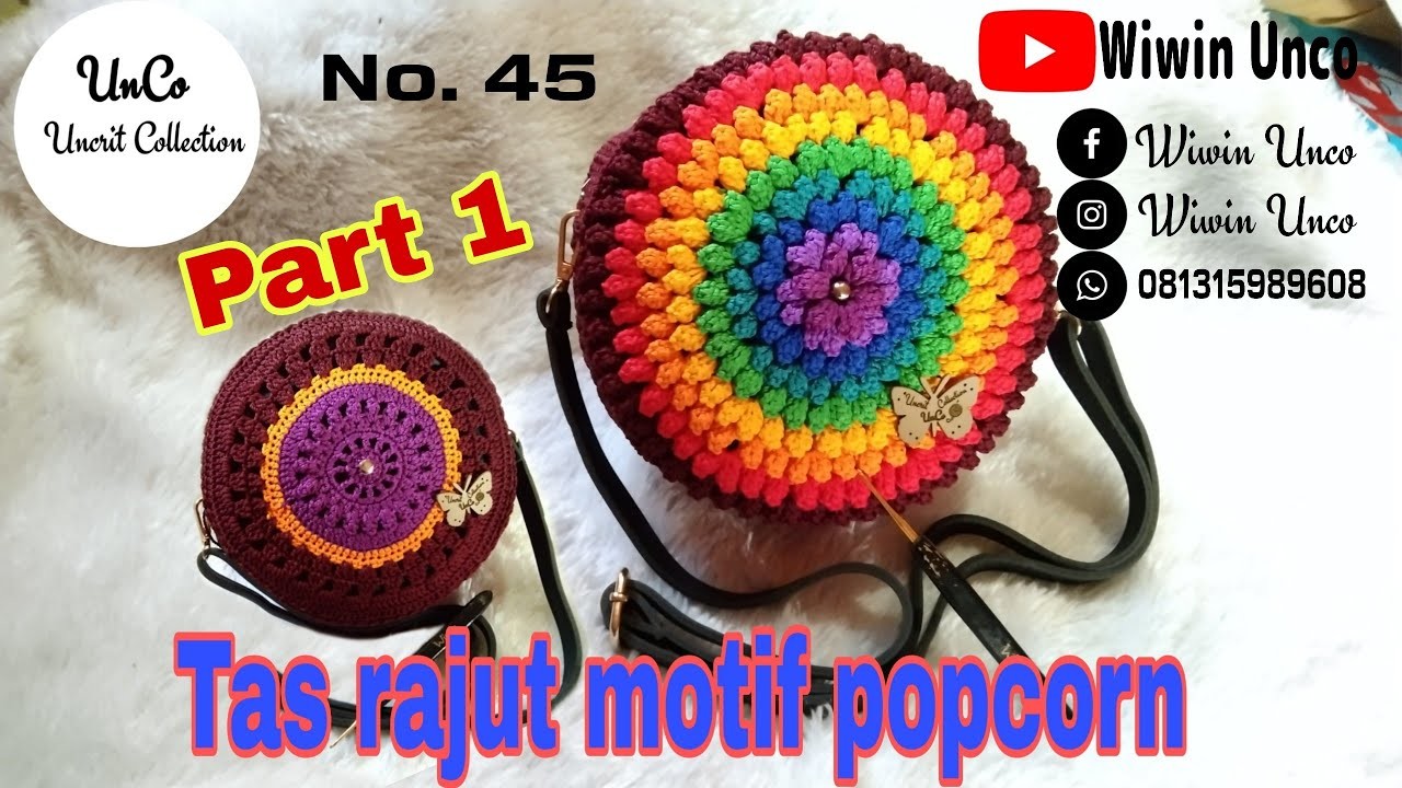 Tas Rajut Motif Popcorn ll Rainbow Crochet Bag ll Tas Rajut Bulat Pelangi ( part 1 ) @WiwinUnCo