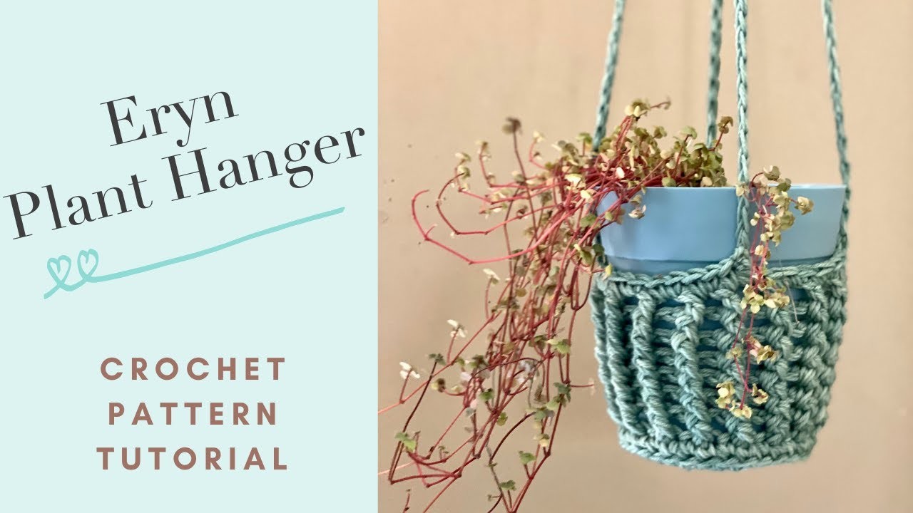 Eryn Plant Hanger Crochet Pattern Tutorial