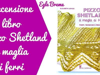 Recensione libro “Pizzo Shetland a maglia ai ferri”