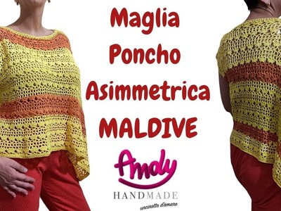 TUTORIAL Maglia Poncho Asimmetrica Maldive Uncinetto Semplice Andy Handmade