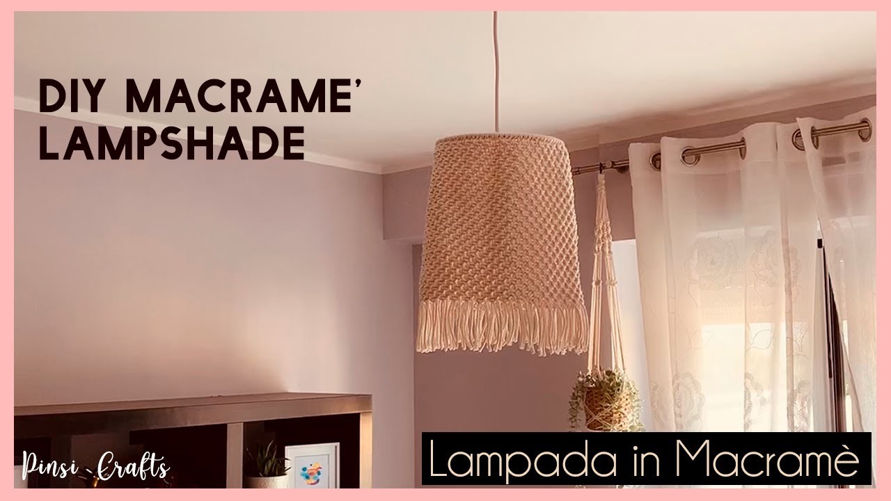 DIY LAMPADA IN MACRAME' | Macramè lampshade tutorial