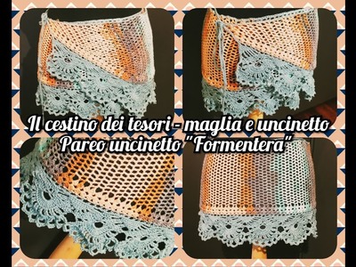 Uncinetto.Crochet Pareo Formentera - Seconda parte: la balza in pizzo.
