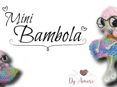 Amigurumi • Mini Bambola 》 1°Parte