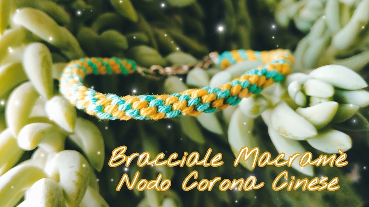 Bracciale Macramè - Nodo Corona Cinese (NUOVA TECNICA) NEW TECHNIQUE!!