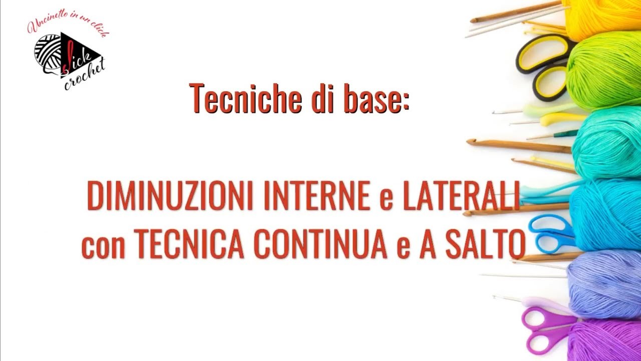 TUTORIAL UNCINETTO TECNICHE BASE DI DIMINUZIONE E AUMENTO MAGLIE