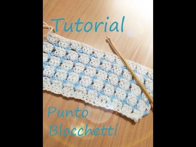 Punto Blocchetti o Mattonelle a uncinetto - Tutorial