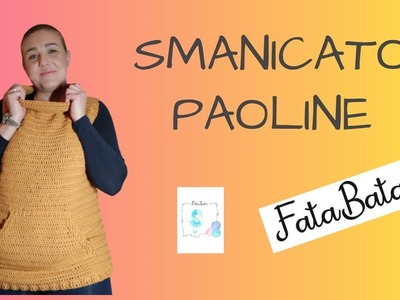TUTORIAL: SMANICATO PAULINE #smanicatouncinetto #giletuncinetto #crochet #fattoamano #fatabata