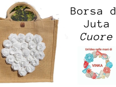 Tutorial Borsa di Juta cuore