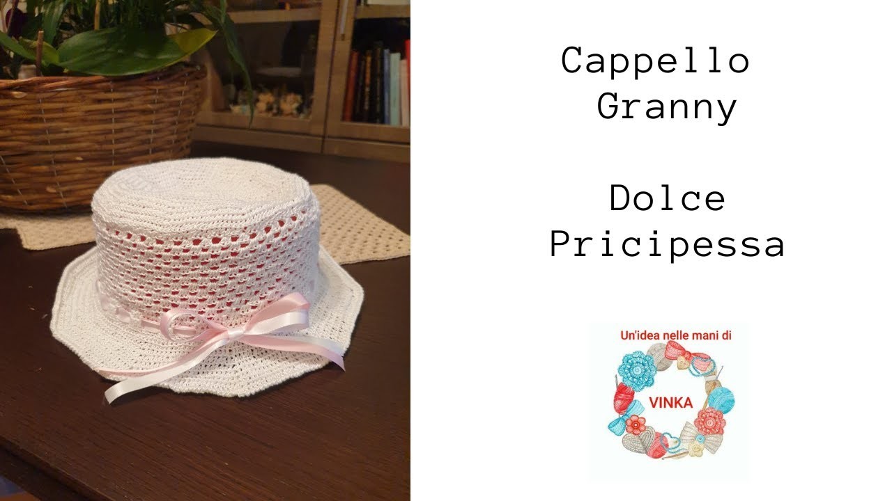 Tutorial Cappellino granny dolce principessa   uncinetto facile