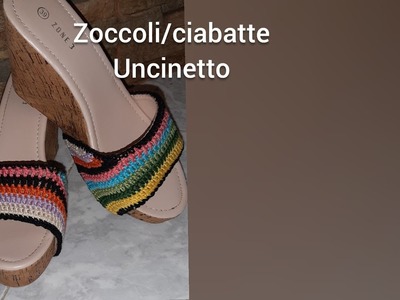 Zoccoli.ciabatte uncinetto.riciclo creativo