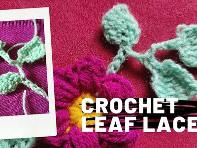 How to make Leaf Lace | Crochet Leaf Lace Pattern | Step By Step Tutorial | পাতার লেস : কুরুশ শিক্ষা