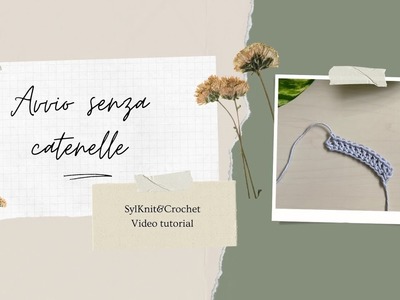 SylKnit&Crochet TUTORIAL: avvio senza catenelle