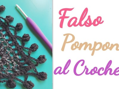 Falso Pompon al crochet Punto de orilla