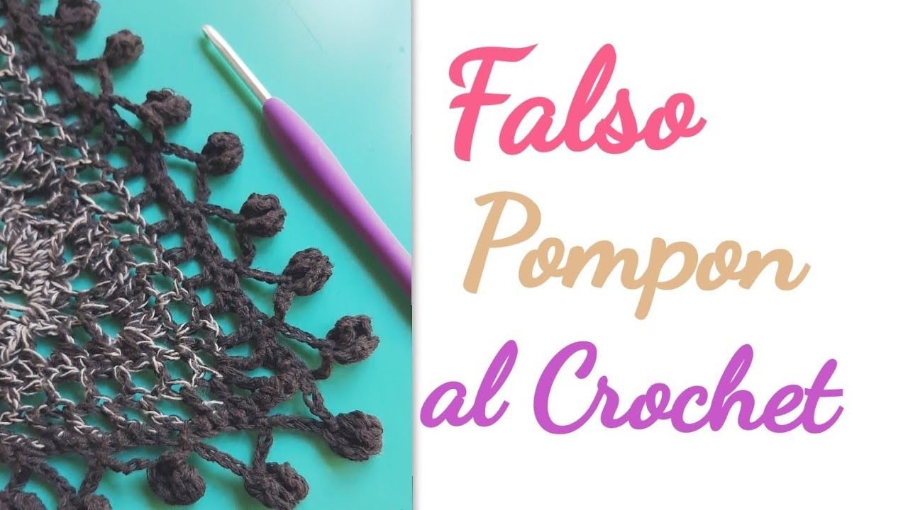 Falso Pompon al crochet Punto de orilla