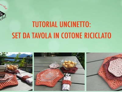 TUTORIAL UNCINETTO SET DA TAVOLA IN COTONE RICICLATO