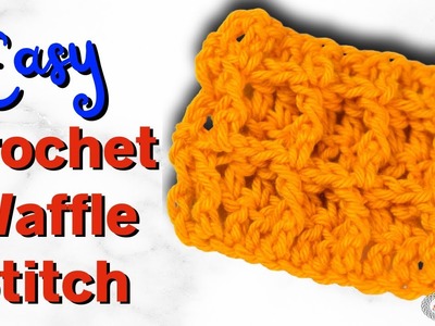 Easy Crochet WAFFLE Stitch Tutorial