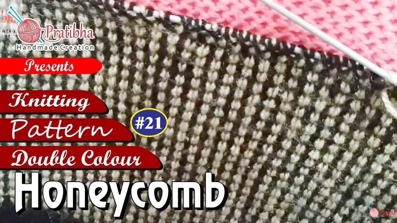 Double colour HONEYCOMB Knitting Pattern #21 | डबल कलर माहुरीचाका बुट्टा | Pratibha Shrestha | #PHMC