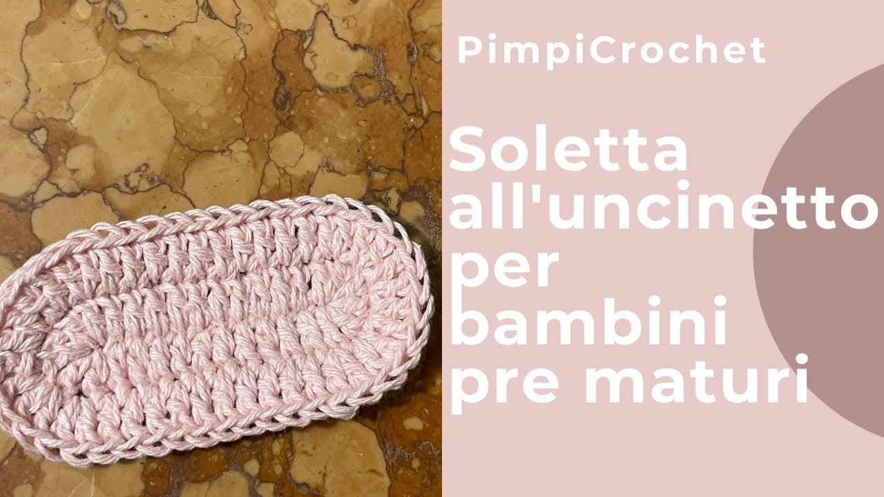 Soletta all'uncinetto per bambini pre maturi|PimpiCrochet|