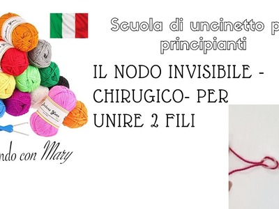 Nodo invisibile per unire 2 gomitoli - Scuola di uncinetto per principianti