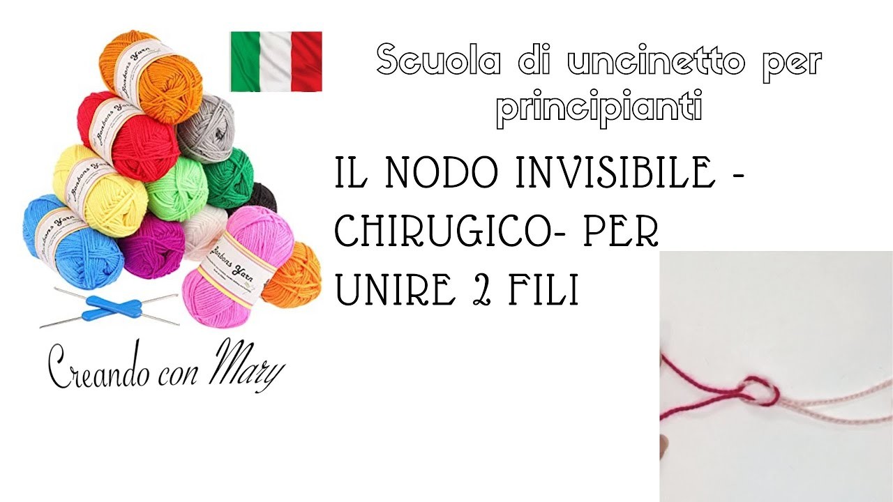 Nodo invisibile per unire 2 gomitoli - Scuola di uncinetto per principianti