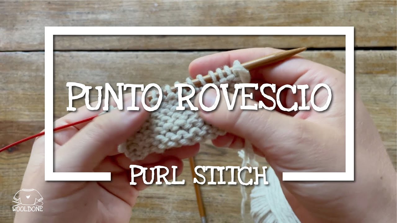 Lavoro a maglia: il Punto Rovescio o Purl Stitch