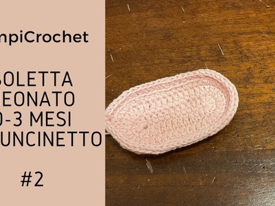 Soletta neonato 0-3 mesi all'uncinetto|#2| PimpiCrochet|