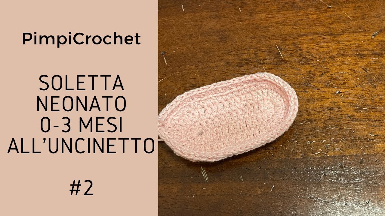 Soletta neonato 0-3 mesi all'uncinetto|#2| PimpiCrochet|