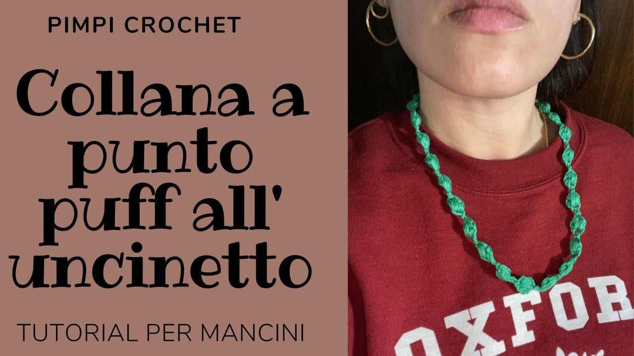 Collana a punto puff all'uncinetto|Tutorial per Mancini|PimpiCrochet|