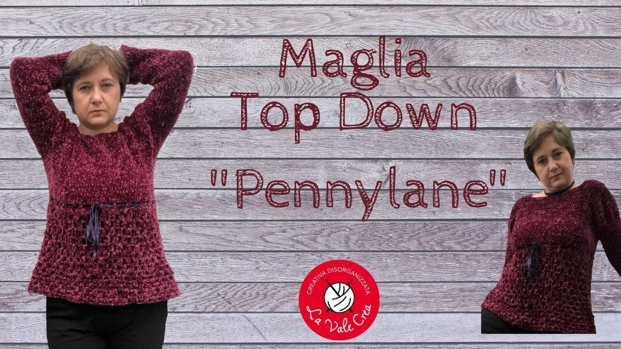 Maglia top down uncinetto "Pennylane" - TUTORIAL per tutte le taglie !