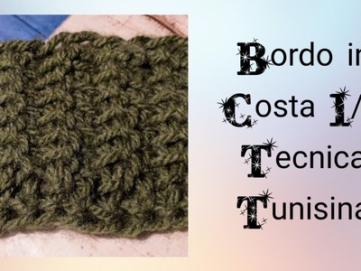 Uncinetto tunisino Bordo elastico costa 1.1 #Elastic edge on the back 1.1 #Tunisiancrochet