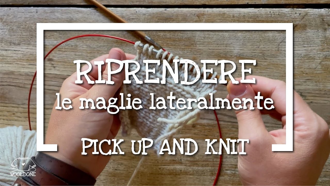 Lavoro a maglia: Riprendere le Maglie lateralmente o Pick Up and Knit