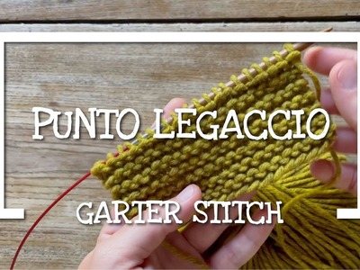 Lavoro a maglia: il Punto Legaccio o Garter Stitch