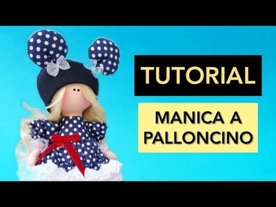 MANICA A PALLONCINO, abito per bambola, corpo di bambola cucire bambola abito, cucito creativo hobby