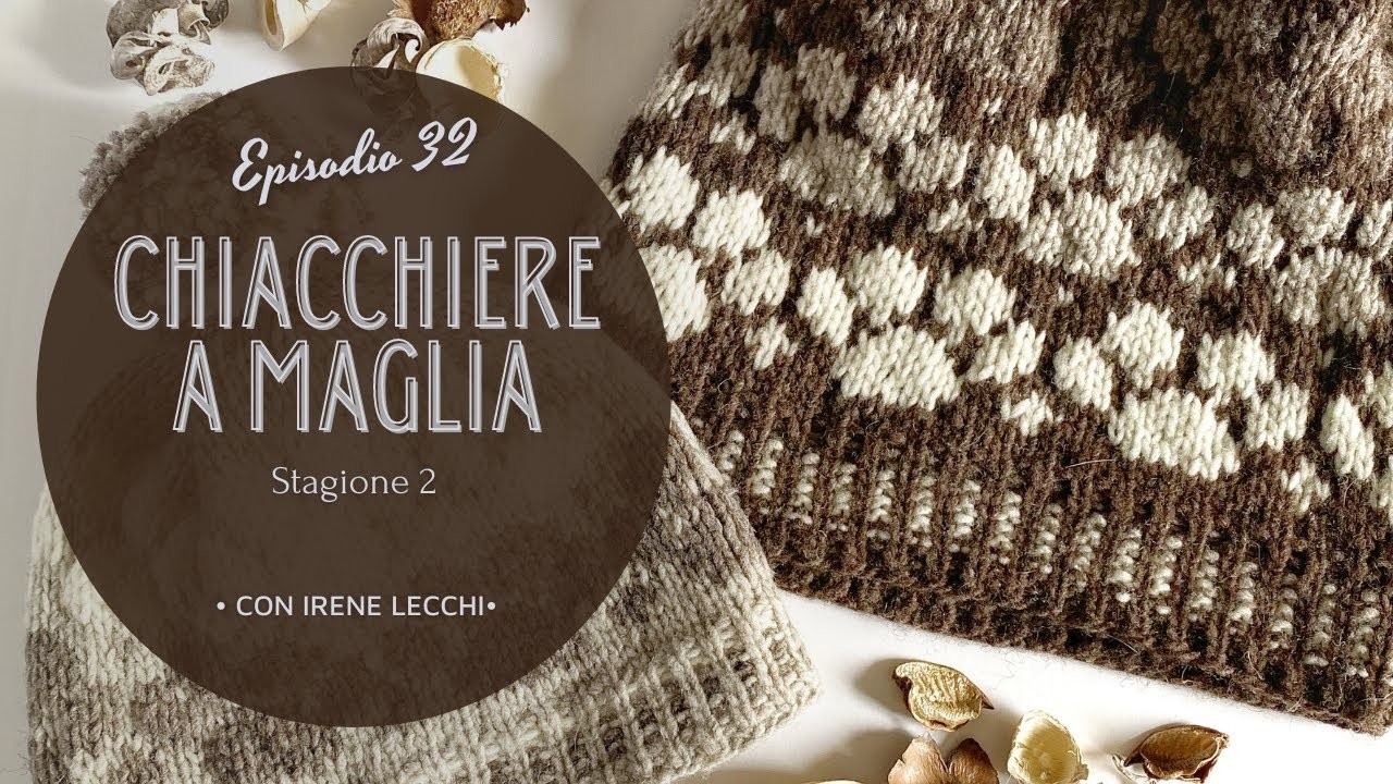 ????Knitting podcast in italiano   CHIACCHIERE A MAGLIA   Stagione 2   Episodio #32
