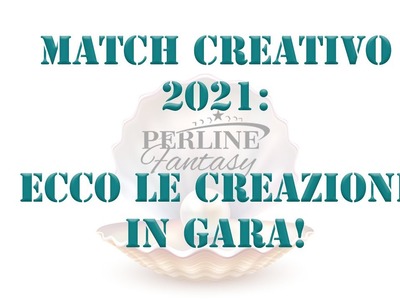 MATCH CREATIVO 2021: ECCO LE CREAZIONI IN GARA!!! ????  QUAL'E' LA TUA PREFERITA?