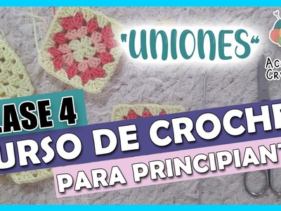 ???? CURSO BASICO de CROCHET???? Union de Grannys???? Clase 4