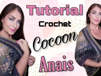 Tutorial COCOON  Anais - Uncinetto cardigan