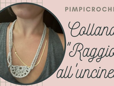 Collana "Raggio" all'uncinetto|PimpiCrochet|