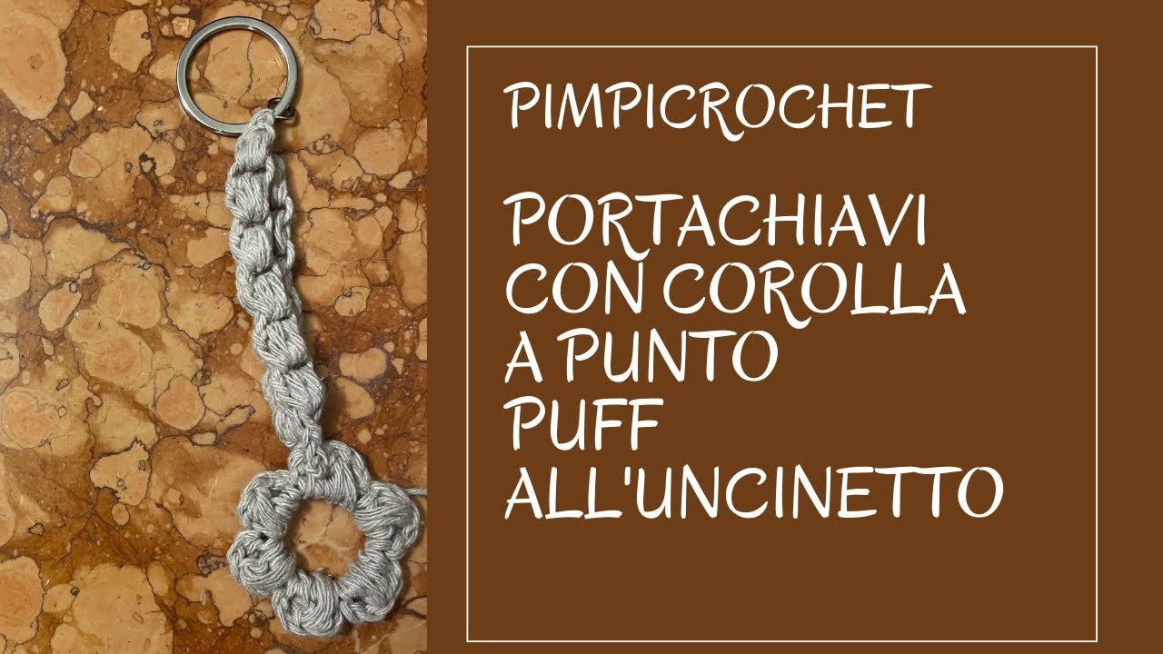 Portachiavi con corolla a punto puff all'uncinetto|PimpiCrochet|